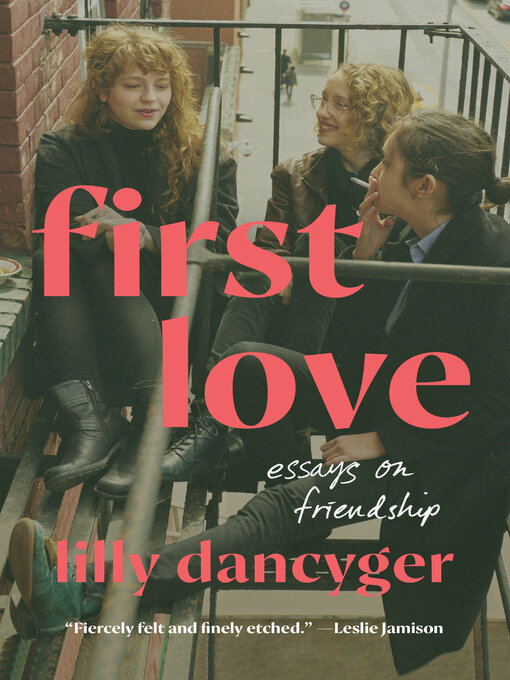 Title details for First Love by Lilly Dancyger - Available